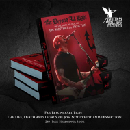 Far Beyond All Light – The Life, Death and Legacy of Jon Nödtveidt and Dissection – Hardcover-Book , PRE-ORDER